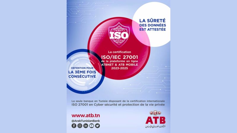 ATB : La Plateforme E-banking Et Mobile Banking Certifiée ISO 27001 Pour La 3éme Fois Consécutive