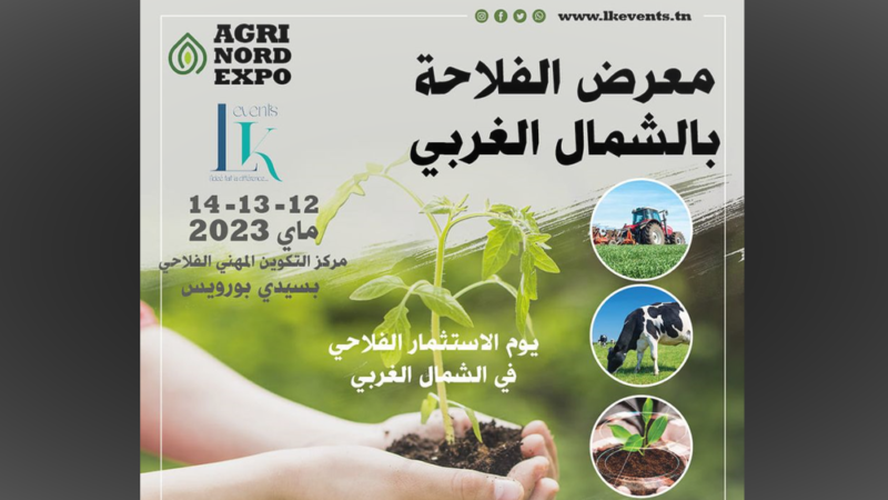 «Agri Nord-Ouest Expo» Du 12 Au 15 Mai à Siliana